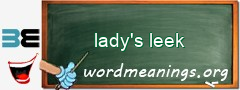 WordMeaning blackboard for lady's leek